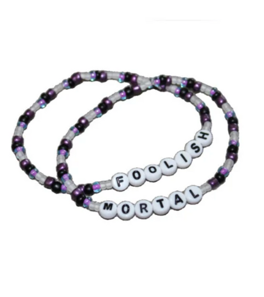 Foolish Mortals Bracelet